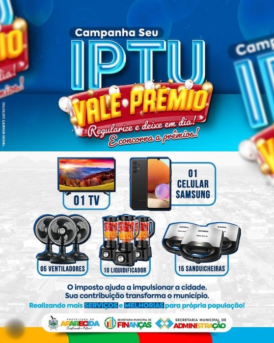 Em Aparecida : Prefeito João Neto lança campanha ”Seu IPTU Vale Prêmio” e anuncia prêmios para quem quitar dívidas; VEJA. IPTU - Em Aparecida : Prefeito João Neto lança campanha ”Seu IPTU Vale Prêmio” e anuncia prêmios para quem quitar dívidas; VEJA.